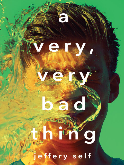 Title details for A Very, Very Bad Thing by Jeffery Self - Wait list